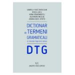 Dictionar de termeni gramaticali si concepte lingvistice conexe - Gabriela Pana Dindelegan, Rodica zafiu, Adina Dragomirescu, Alexandru Nicolae, Adnana Boioc Apintei