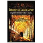 Intalnire cu Jakob Lorber - Fragmente Dintr-o invatatura crestina