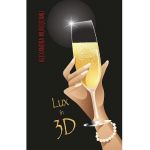 Lux in 3D - Alexandra Mureseanu
