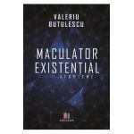 Maculator existential. Aforisme - Valeriu Butulescu