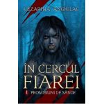 Promisiuni de sange. Seria In cercul fiarei Vol.1 - Cezarina Anghilac