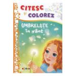 Citesc si colorez: Umbrelute in vant