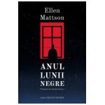 Anul lunii negre - Ellen Mattson