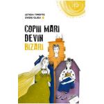 Copiii mari devin bizari - Letizia Timofte, Ovidiu Gligu