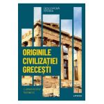 Descopera istoria. Originile civilizatiei grecesti. Lumea eroilor homerici - Elena Garcia