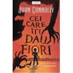 Cei care iti dau fiori - John Connolly