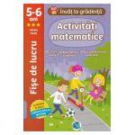 Activitati matematice 5-6 ani. Fise de lucru. Invat la gradinita - Luminita Albu