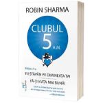Clubul 5 A.M. - Robin Sharma