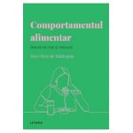 Descopera psihologia. Comportamentul alimentar. Dincolo de corp si mancare - Marc Ruiz de Minteguia