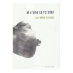Ai vreme sa vorbim? - Ana-Maria Paunescu