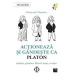 Actioneaza si gandeste ca Platon - Nathanael Masselot