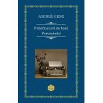 Falsificatorii de bani. Porumbelul - Andre Gide