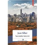 Secretele fericirii - Joan Silber