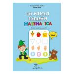 Cu Piticut exersam matematica 3-4 ani - Smaranda Maria Cioflica, Daniela Dosa