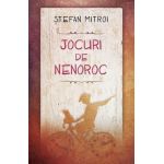 Jocuri de nenoroc - Stefan Mitroi