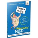 Neinfricatul Ned. Familia mea ciudata - Laurence Anholt, Tony Ross