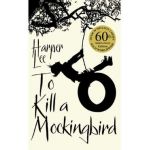 To Kill A Mockingbird. 60th Anniversary Edition - Harper Lee
