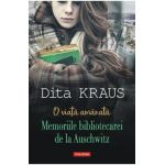 eBook O viata amanata. Memoriile bibliotecarei de la Auschwitz - Dita Kraus