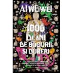 eBook 1000 de ani de bucurii si dureri - Ai Weiwei