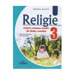 Religie. Cultul romano-catolic de limba romana - Clasa 3 - Manual - Cristian Scripcaru, Alois Harja