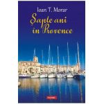 eBook sapte ani in Provence - Ioan T. Morar