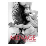 eBook Menage Vol.1 - Pasiune - Mira