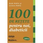 eBook 100 de retete pentru noi, diabeticii - Dan Popa, Luiza Popa