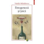 eBook Etnogeneza si tuica - Vintila Mihailescu