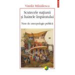 eBook Scutecele natiunii si hainele imparatului. Note de antropologie publica - Vintila Mihailescu