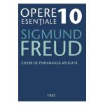 eBook Eseuri de psihanaliza aplicata - Opere Esentiale Vol.10 - Sigmund Freud