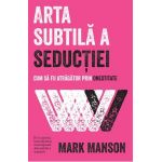 eBook Arta subtila a seductiei - Mark Manson