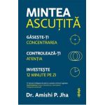 eBook Mintea ascutita - Amishi P. Jha