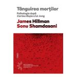 eBook Tanguirea mortilor - James Hillman, Sonu Shamdasani