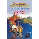eBook Aventuri in timp. Vikingii - Dominic Sandbrook