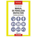 eBook Manual de psihologia dezvoltarii. O abordare psihodinamica - Florinda Golu