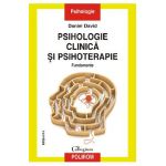 eBook Psihologie clinica si psihoterapie. Fundamente. Editia a II-a - Daniel David