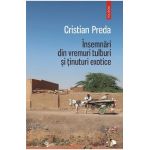 eBook Insemnari din vremuri tulburi si tinuturi exotice - Cristian Preda