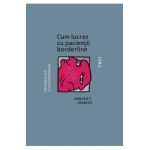 eBook Cum lucrez cu pacientii borderline - Harold F. Searles