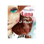 eBook Luna vrea sa zboare - Andreea Litescu