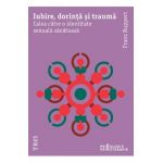 eBook Iubire, dorinta si trauma. Calea catre o identitate sexuala sanatoasa - Franz Ruppert