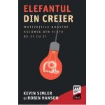 eBook Elefantul din creier. Motivatiile noastre ascunse din viata de zi cu zi - Kevin Simler, Robin Hanson