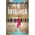 eBook Intalnirea. O filosofie - Charles Pepin