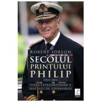 eBook Secolul printului Philip 1921-2021 - Robert Jobson