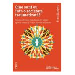 eBook Cine sunt eu intr-o societate traumatizata - Franz Ruppert