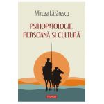 eBook Psihopatologie, persoana si cultura - Mircea Lazarescu