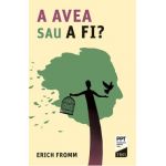 eBook A avea sau a fi? - Erich Fromm