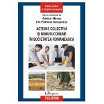 eBook Actiune colectiva si bunuri comune in societatea romaneasca - Iris-Patricia (coord.) Golopenta