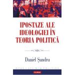 eBook Ipostaze ale ideologiei in teoria politica - Daniel sandru