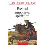 eBook Pacatul impotriva spiritului. Scrieri politice - Ioan Petru Culianu