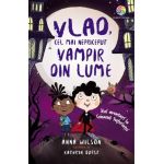 eBook Noi aventuri la Conacul Suferintei. Vlad, cel mai nepriceput vampir din lume Vol.2 - Anna Wilson